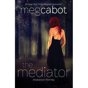 The Mediator: Shadowland and Ninth Key -- Meg Cabot